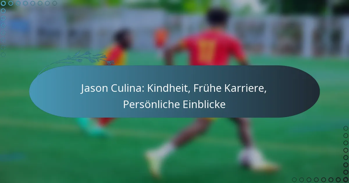 Read more about the article Jason Culina: Kindheit, Frühe Karriere, Persönliche Einblicke