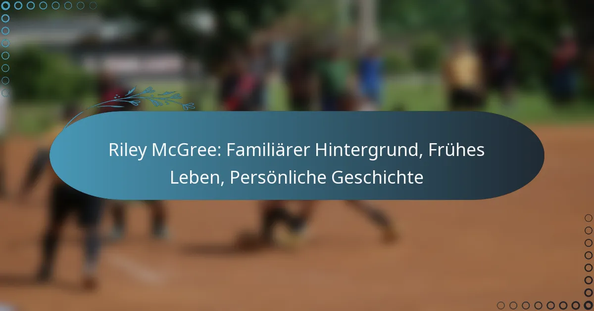 You are currently viewing Riley McGree: Familiärer Hintergrund, Frühes Leben, Persönliche Geschichte