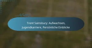 Trent Sainsbury: Aufwachsen, Jugendkarriere, Persönliche Einblicke